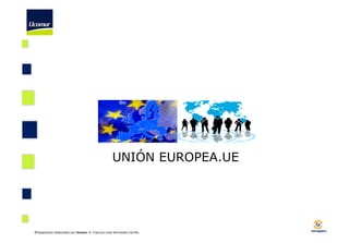 La Unión Europea, Organización y Legislación