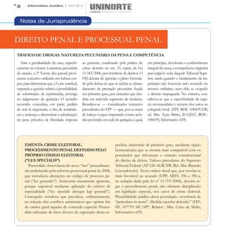 8      Informativo Jurídico | Abril 2012



  Notas de Jurisprudência


DIREITO PENAL E PROCESSUAL PENAL
TRÁFICO DE DROGAS: NATUREZA PECUNIÁRIA DA PENA E COMPETÊNCIA
  Ante a peculiaridade do caso, especifi-     ao paciente, condenado pela prática do        em princípio, devolveria o conhecimento
camente no tocante à natureza pecuniária      crime descrito no art. 33, caput, da Lei      integral da causa, a competência originária
da sanção, a 2ª Turma deu parcial provi-      11.343/2006, por restritivas de direitos. O   para julgá-lo seria daquele Tribunal Supe-
mento a recurso ordinário em habeas cor-      STJ deixara de apreciar o pleito formula-     rior, ainda quando o fundamento da im-
pus, para determinar que a Corte estadual,    do pela defesa no que se referia ao abran-    petração não houvesse sido aventado no
superada a questão relativa à possibilidade   damento da prestação pecuniária fixada        recurso ordinário, nem dele se ocupado
de substituição da reprimenda, prossiga       em primeiro grau, por entender que inci-      a decisão impugnada. No entanto, con-
no julgamento da apelação. O acórdão          diria em indevida supressão de instância.     siderou-se que a especificidade da espé-
recorrido concedera, em parte, pedido         Ressaltou-se — considerados inúmeros          cie recomendaria o retorno dos autos ao
de writ lá impetrado, a fim de restabele-     precedentes do STF — que, por se tratar       colegiado local. (STF, RHC 108439/DF,
cer a sentença e determinar a substituição    de habeas corpus impetrado contra acór-       rel. Min. Ayres Britto, 20.3.2012. (RHC-
da pena privativa de liberdade imposta        dão proferido em sede de apelação, o qual,    108439), Informativo 659).




     EMENTA: CRIME ELEITORAL.                                        pecífica antinomia de primeiro grau, mediante opção
     PROCEDIMENTO PENAL DEFINIDO PELO                                hermenêutica que se mostra mais compatível com os
     PRÓPRIO CÓDIGO ELEITORAL                                        postulados que informam o estatuto constitucional
     (“LEX SPECIALIS”)                                               do direito de defesa. Valioso precedente do Supremo
        Pretendida observância do novo “iter” procedimen-            Tribunal Federal (AP 528-AGR/DF, Rel. Min. Ricardo
     tal estabelecido pela reforma processual penal de 2008,         Lewandowski). Nova ordem ritual que, por revelar-se
     que introduziu alterações no código de processo pe-             mais favorável ao acusado (CPP, ARTS. 396 e 396-a,
     nal (“lex generalis”). Antinomia meramente aparente,            na redação dada pela lei nº 11.719/2008), deveria re-
     porque superável mediante aplicação do critério da              ger o procedimento penal, não obstante disciplinado
     especialidade (“lex specialis derogat legi generali”).          em legislação especial, nos casos de crime eleitoral.
     Concepção ortodoxa que prevalece, ordinariamente,               Plausibilidade jurídica dessa postulação. ocorrência de
     na solução dos conflitos antinômicos que opõem leis             “periculum in mora”. Medida cautelar deferida.” (STF,
     de caráter geral àquelas de conteúdo especial. Preten-          HC 107795 MC/SP*, Relator : Min. Celso de Mello,
     dida utilização de fator diverso de superação dessa es-         Informativo 659).
 