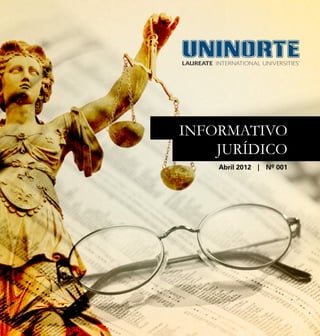 Abril 2012 | Informativo Jurídico   1




INFORMATIVO
    JURÍDICO
         Abril 2012 | Nº 001
 