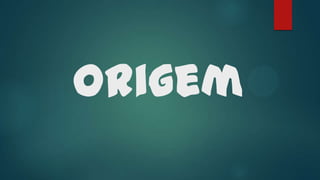 origem
 