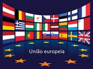 União europeia
 