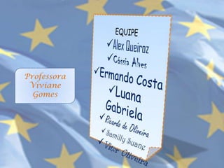 Professora
 Viviane
  Gomes
 