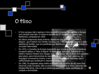 Outras curiosidades A Área Total da UE é de 3.976.372 Km 2 (Europa dos 25). A População Total, em 2004 era de 454.900.000 (Europa dos 25). O domínio internet europeu é ".eu", desde 9 de Maio de 2006.  São faladas 23 línguas em toda a União europeia.O presidente da União Européia é eleito pelos membros do Conselho Europeu e tem mandato de dois anos e meio, podendo ser renovado uma única vez.A partir do ano de 2014, as leis da União Européia só serão aprovadas se tiverem o voto favorável de 55% dos Estados, desde que represente também 65% da população da União Européia.
