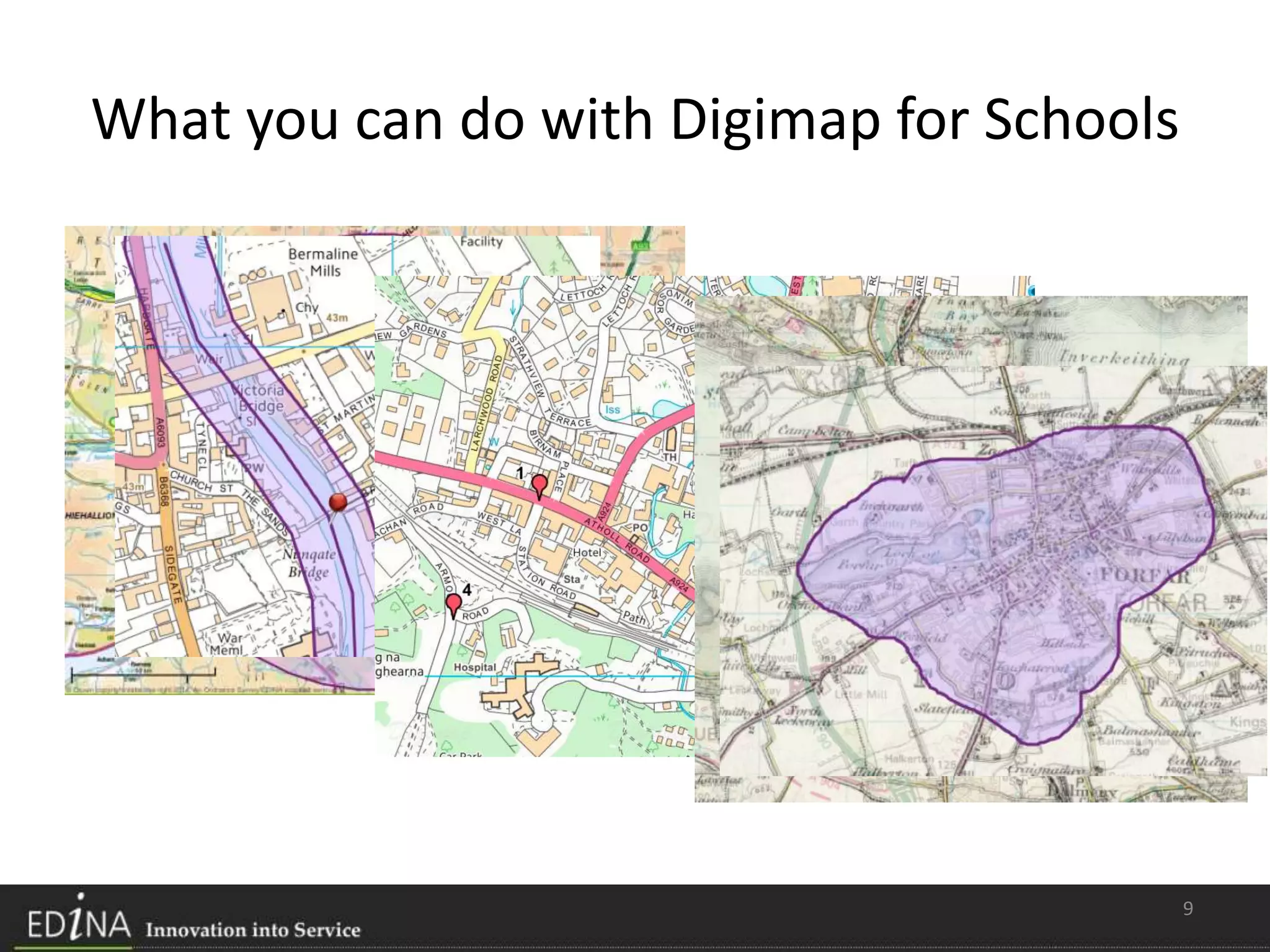 What you can do with Digimap for Schools
9
 