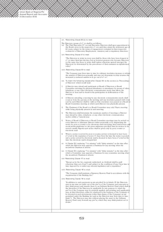 159
xvi. Rewording Clause 80 (a) to read:
The Directors' tenure of o? ce shall be as follows:
(a) The Chief Executive O? cer and Executive Directors shall upon appointment to
the Board, serve in the respective o? ces until they attain the retirement age of
60 years, subject to the terms of engagement contained in their respective
contract(s) of Executive Employment, statutory and or regulatory directives.
xvii. Rewording Clause 91to read:
“The Directors to retire in every year shall be those who have been longest in
o? ce since their last election, but as between persons who became Directors
on the same day those to retire shall (unless otherwise agreed amongst the
Directors) be determined by the precedence of their surnames in alphabetical
order.”
xviii. Rewording Clause 95 to read:
“The Company may from time to time by ordinary resolution increase or reduce
the number of Directors generally, and may not determine in what rotation the
increased or reduced number is to go out of o? ce”.
xix. To insert the following clauses after Clause 10 0 in the section on 'Proceedings
of Directors' which would read:
1. A Director may attend and participate at Board of Directors or Board
Committee meetings by physical attendance or attendance by means of video,
telephone, or any other electronic communication mode that allows the
Director to hear and be heard in his participation in deliberations of the
meeting.
2. A Director attending a meeting by any electronic communication mode shall
count to form the quorum at the meeting and any resolution passed with votes
cast by such Director shall be valid as if the resolution was passed at a Board or
Board Committee meeting at which such Director was physically present.
3. The Chairman of the Board or a Board Committee may only Chair a meeting
while being physically present at such meeting.
4. The Directors shall determine the maximum number of meetings a Director
may attend by video, telephone, or any other electronic communication
modes within a ? nancial year.
5. Notice of Board of Directors or Board Committee meetings may be served on
every Director or Alternate Director either personally or by dispatching the
notice by post or courier or by electronic mail (excepting short mail service and
social media platforms) to the given addresses provided that for notices to be
served outside Nigeria such notice shall be given only by post, courier or
electronic mail.
6. Where a notice is served by post or courier, service is deemed to have been
e? ected at the expiration of seven (7) days from the time the notice is posted
and a notice served by electronic mail is deemed to have been e? ected at the
time the electronic mail is despatched.
xx. In Clause 10 2, replacing “? ve minutes” with “thirty minutes” as the time after
which the Directors may appoint a Chairman for any meeting when the
incumbent Chairman is absent.
xxi. In Clause 10 4, replacing “? ve minutes” with “thirty minutes” as the time after
which a Committee may appoint a Chairman for any committee meeting when
the incumbent Chairman is absent.
xxii. Rewording Clause 117 to read:
“Except as by the Act, expressly authorized, no dividend shall be paid
otherwise than out of pro? t and subject to the conditions (if any) from time to
time imposed by or under any relevant legislation and or regulation.”
xxiii. Rewording Clause 118 to read:
“The Company shall maintain a Statutory Reserve Fund in accordance with the
requirements of the Banking Act.”
xxiv. Rewording Clause 119 to read:
“In addition to such payments as are provided for in Article 117 the Directors
may at any time set aside out of the pro? ts of the Company such amounts as
they think proper and transfer them to an Ordinary Reserve Fund which shall at
the discretion of the Directors be applicable for any purpose to which the
pro? ts of the Company may be properly applied, and pending such application
may, at their discretion, either be employed in the business of the Company or
be invested in such investments (other than shares of the Company) as are
permitted under the Banking Act and as the Directors may from time to time
think ? t. The Directors may also without placing the same to the Ordinary
Reserve Fund carry forward any pro? ts, which they may think prudent not to
divide.”
Union Bank of Nigeria Plc
Annual Report and Accounts
31December 20 15
 
