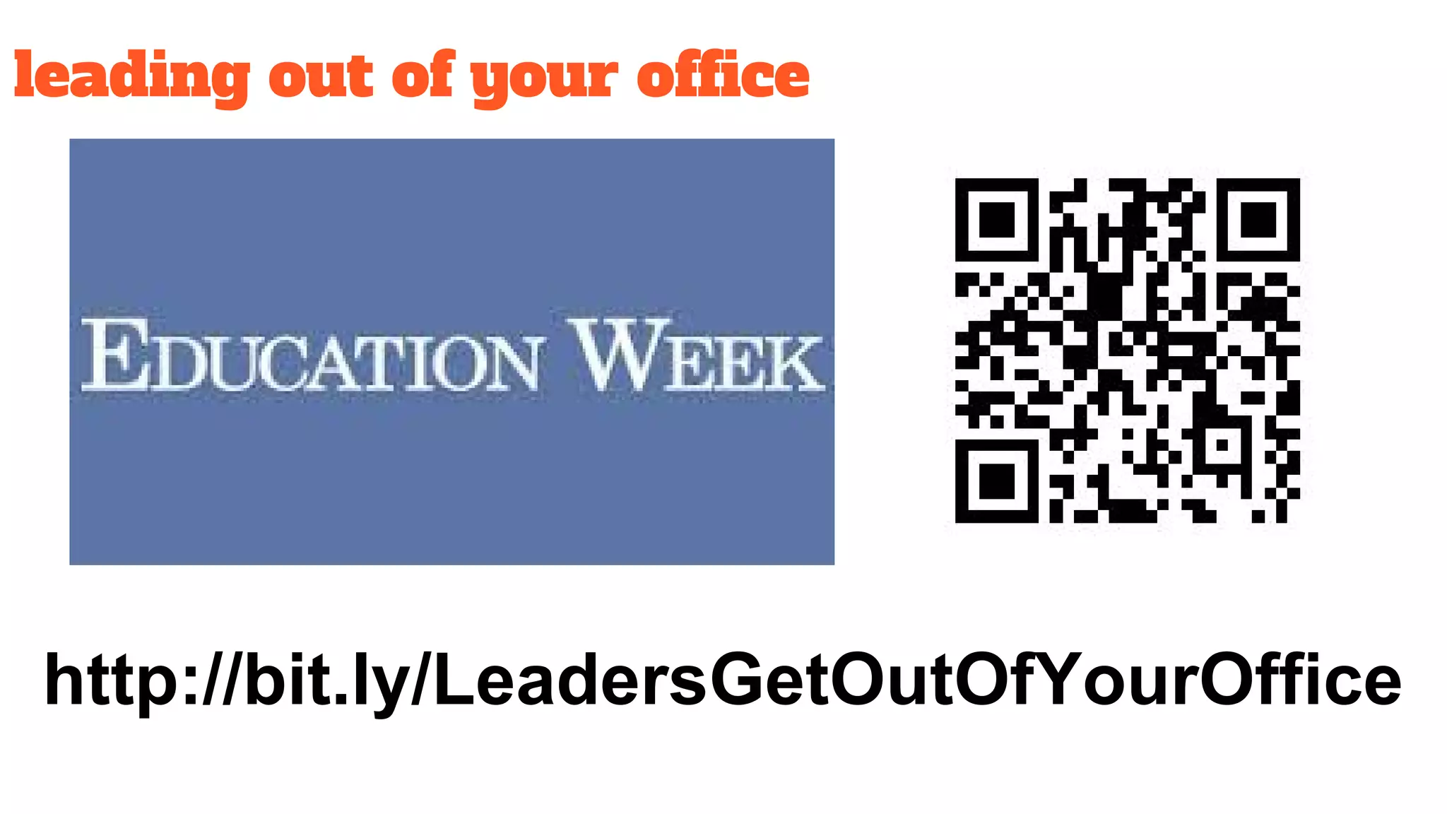 leading out of your office
http://bit.ly/LeadersGetOutOfYourOffice
 