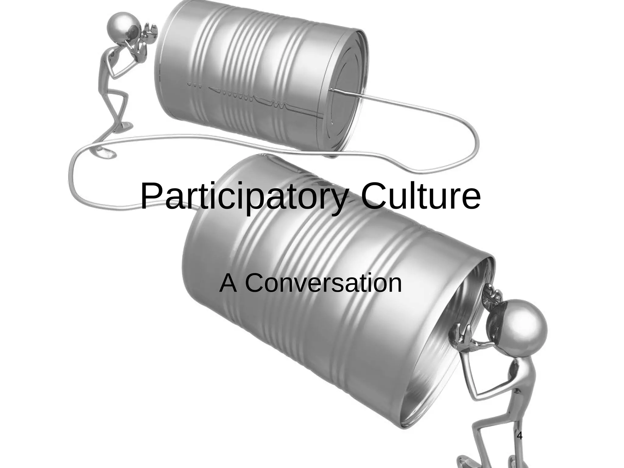 Participatory Culture A Conversation 