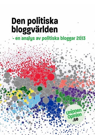 Den politiska
bloggvärlden
- en analys av politiska bloggar 2013
 