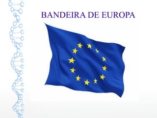 BANDEIRA DE EUROPA
 