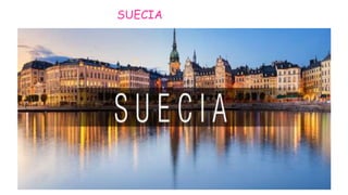 SUECIA
 