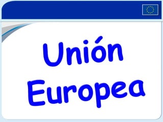 UNION EUROPEA (cifras)