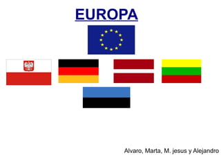 EUROPA Alvaro, Marta, M. jesus y Alejandro 