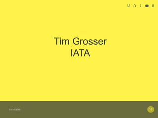 Tim Grosser
IATA
01/10/2015 16
 