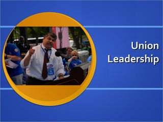Union Leadership 