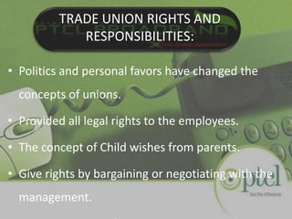 History of Trade UnionsIRO ( Industrial Relation Ordinance ) Regulates the trade unionsLabor dependent requirements.legal requirements for the union.How it registersWhen it registers  How many membersOther legal requirements 