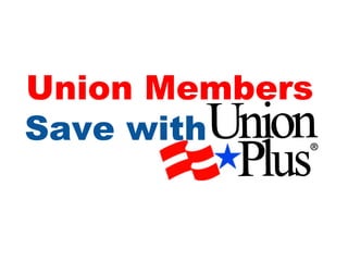 Union Members Save with 