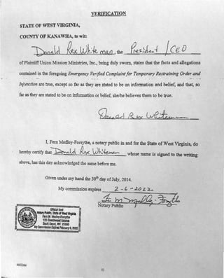 VERffiCATION
SfATE OF WEST VIRGIlIo'JA,
COt.rm'l' OF KA."iAWlIA," ..it:
l),o<lJ e•.d,Uhk "",0 , ""---""e.,,,'M"'~=-'<_'1-"1C,.."Oc.:.D_
J,yWflCI/()n lI't true, except 1(1 W as tltey are $Wed 1(1 ~ onlnlormatioDand belief, and !bat, JO
fir. chey arc ttated 10 be 011 infurowio~ or belief,JbeIbt beHc~ !hem 10 be !nJe.
,
1. Fmo Medky-Fonytbc, II>OUzy public: ill Ir!d for tb!; State ofWCSI Vuppil, do
IIereby oerdf)o Iha1p, -tJ, j}..y Wh:-k.,_· wflOIe name i3 riped to 1M wrilinl
above, hat Ib,i. day ..Ia>owlo:<leo:<llhe same before me.
- "
 