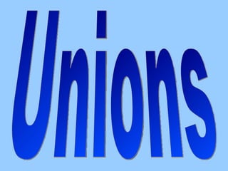 Unions 