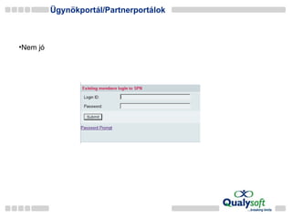 Ügynökportál/Partnerportálok Nem jó 