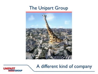 The Unipart Group A different kind of company 
