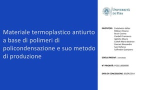 Materiale termoplastico antiurto
a base di polimeri di
policondensazione e suo metodo
di produzione
INVENTORI: Castelvetro...