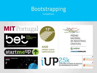Bootstrapping
    Competitions
 