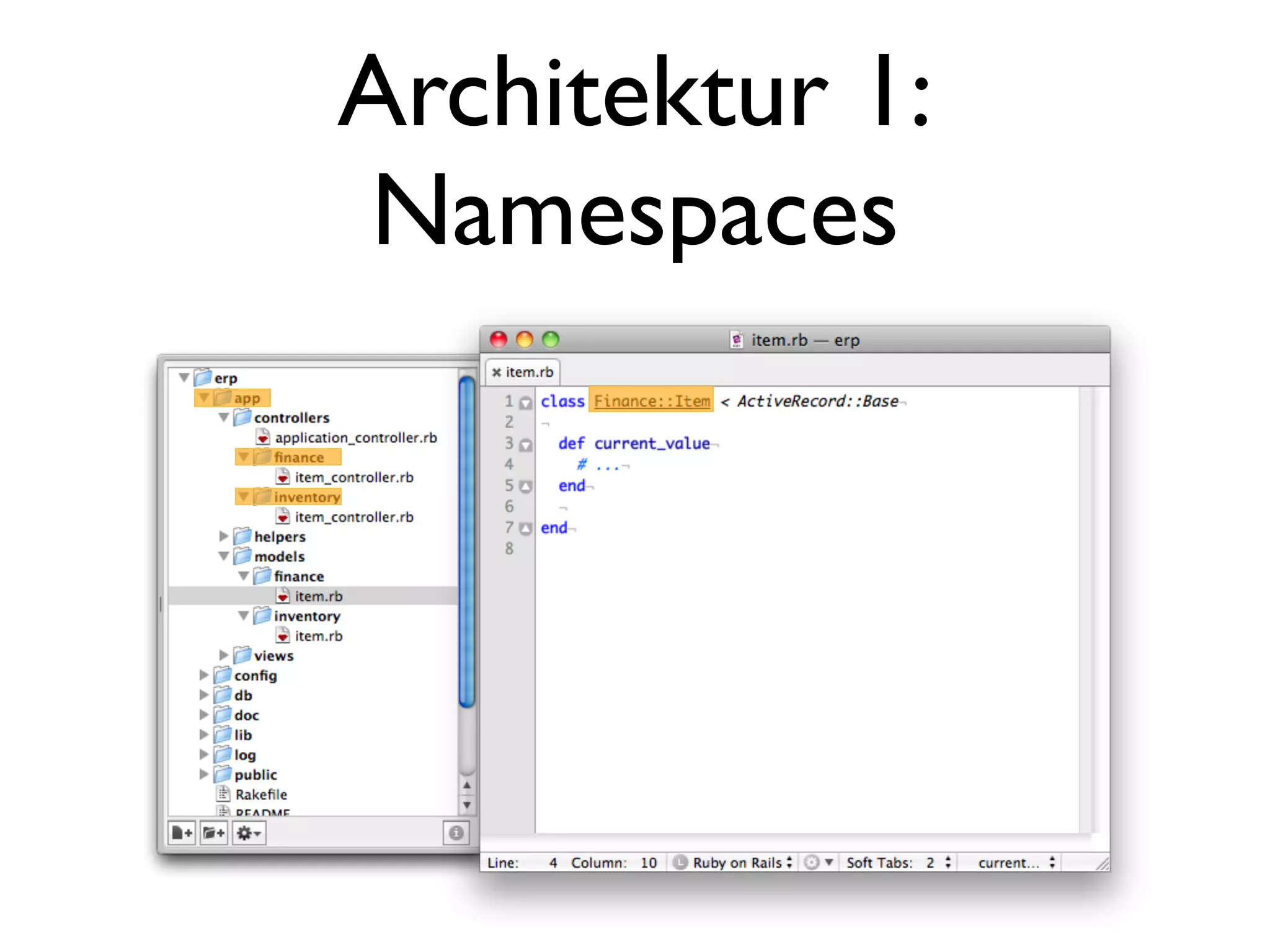 Architektur 1:
Namespaces
 