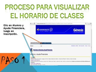 Clic en Alumno y
Ayuda Financiera,
luego en
Inscripción.




PASO 1
 