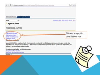 Clic en la opción
que desea ver.
 