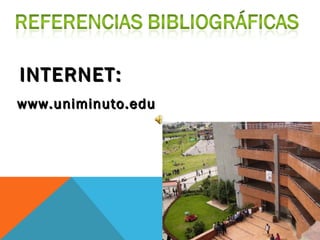 INTERNET:
www.uniminuto.edu
 