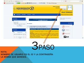 NOTA:
                        3PASO
NOMBRE DE USUARIO ES EL ID Y LA CONTRASEÑA
LA MISMA QUE GENESIS.
 