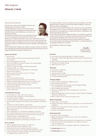 V&R unipress
Editorial / Inhalt




Liebe Leserinnen, liebe Leser,                                                              Die »Johnson-Studien« stehen nun neben dem »Johnson-Jahrbuch«, die 1898
                                                                                            gegründete Reihe »Palaestra« wird bei V&R unipress fortgeführt, ebenso die
wir freuen uns, Ihnen mit der Frühjahrs-Vorschau neue
                                                                                            »Neuen Studien zur Philosophie«.
Schriftenreihen vorstellen zu dürfen:
                                                                                            Wir weiten mit diesen Schriftenreihen, aber auch mit den neuen Einzelveröf-
»Interfacing Science, Literature, and the Humanities«
                                                                                            fentlichungen, die wir Ihnen im Anschluss vorstellen, unser Angebot an hoch
beleuchtet mit fünf interdisziplinären Bänden ganz unter-
                                                                                            spezialisierter Forschungsliteratur im Bereich der Geistes-, Gesellschafts- und
schiedliche Facetten des Verhältnisses von Geistes- und
                                                                                            Kulturwissenschaften weiter aus.
Naturwissenschaften.
                                                                                            Einen Großteil des lieferbaren Programms bieten wir zusätzlich zum gedruck-
Das Jahrbuch der Walter-Hasenclever-Gesellschaft erscheint
                                                                       © G. Wolf
                                                                                            ten Buch auch als E-Book an. Sie finden die elektronischen Titel in Kürze auf
von nun an alle zwei Jahre unter dem Titel »Literatur der
                                                                                            unserer eigenen Homepage und ab sofort unter www.e-cademic.de.
Moderne«. Die »Wiener Germanistik« ist eine neue Institutsreihe der Uni-
                                                                                            Wir hoffen, dass für Sie wieder interessante Themen dabei sind, beobach-
versität Wien, und in der Bonn University Press wurde »Representations and
                                                                                            ten mit Spannung die Entwicklung im E-Book-Bereich – und sind dankbar für
Reflections. Studies in Anglophone Literatures and Cultures« gegründet. Pro-
                                                                                            Anregungen und Wünsche von Ihnen!
fessor Meder, Hannover, verantwortet die neuen »Beiträge zu Grundfragen des
Rechts«.                                                                                    Mit freundlichen Grüßen aus Göttingen,
Um die Profile beider Verlage weiter schärfen zu können, wurden von V&R uni-                Ihre
press außerdem geisteswissenschaftliche Schriftenreihen übernommen, die bis-
lang bei Vandenhoeck & Ruprecht erschienen sind.                                                                                                           Susanne Franzkeit
                                                                                                                                                            Geschäftsführung

Sprache und Literatur                                                                       Geschichte
1 Johnson-Studien                                                                           10 Hotam (Hg.): Deutsch-Jüdische Jugendliche im »Zeitalter der Jugend«
1 Felsner: Perspektiven literarischer Geschichtsschreibung: Christa Wolf                    10 Schachtmann / Strobel / Widera (Hg.): Politik und Wissenschaft in der prähistorischen
  und Uwe Johnson                                                                              Archäologie
1 Peitsch: Nachkriegsliteratur 1945–1989                                                    10 Müller / Schönherr / Widera (Hg.): Die Zerstörung Dresdens am 13. / 14. Februar 1945
1 Gansel / Zimniak (Hg.): Das »Prinzip Erinnerung« in der deutschsprachigen                 10 Hirschinger: Der Spionage verdächtig
  Gegenwartsliteratur nach 1989                                                             11 Welker (Hg.): Möser-Forum IV
2 Gansel / Liersch (Hg.): Hans Fallada und die literarische Moderne
2 Eichenberg: Familie – Ich – Nation                                                        Philosophie
2 Gansel / Korte (Hg.): Kinder- und Jugendliteratur und Narratologie                        11   Neue Studien zur Philosophie
2 Representations & Reflections                                                             11   Dorschel: Verwandlung
3 Gymnich / Lennartz (eds.): Pleasures and Horrors of Eating                                11   Lang: Spontaneität des Selbst
3 Althans: Darkness Subverted                                                               12   Wolf (Hg.) / Hartmann: Phänomenologie des sittlichen Bewusstseins
3 Palaestra                                                                                 12   Lier: Das Unsterblichkeitsproblem
3 Struck: Die Eroberung der Phantasie
4 Djoufack: Entortung, hybride Sprache und Identitätsbildung                                Theologie / Religion
4 Hillebrand: Gesang und Abgesang Deutscher Lyrik von Goethe bis Celan                      12 Fuchs: Bioethische Urteilsbildung im Religionsunterricht
4 Limbach: Die deutsche Sprache zwischen Hochmut und Kleinmut                               12 Nauerth: Fabelnd denken lernen
4 Schiewer / Seeber (Hg.): Höfische Wissensordnungen                                        13 Butt: Kindertheologische Untersuchungen zu Auferstehungsvorstellungen
5 Zapf: Stolle und die Alment                                                                  von Grundschülerinnen und Grundschülern
5 Schiewer / Seeber / Stock (Hg.): Schmerz in der Literatur des Mittelalters                13 Adam / Schelander (Hg.): Jakob Glatz
  und der Frühen Neuzeit                                                                    13 Gemeinhardt / Pinggéra (Hg.) / Bienert: Kirchengeschichte in ökumenischer
                                                                                               Verantwortung
Interdisziplinäre Forschung                                                                 13 Reikerstorfer / Jäggle (Hg.): Vorwärtserinnerungen. 625 Jahre Katholisch-Theologische
5   Hartmann (Hg.): Cum verbis ut Italici solent ornatissimis                                  Fakultät der Universität Wien
5   Roeck: Kulturtransfer und Migration in der Frühen Neuzeit                               14 Rölver: Christliche Existenz zwischen den Gerichten Gottes
6   von Schlachta: Gefahr oder Segen?
6   Antenhofer / Regazzoni / von Schlachta (Hg.): Werkstatt Politische Kommunikation        Medizin / Psychologie
6   Del Sapio Garbero / Isenberg / Pennacchia (eds.): Questioning Bodies in Shakespeare’s   14 Hanke: Mythen in unseren Köpfen
    Rome                                                                                    14 Rudinger / Hörsch (Hg.): Self-Assessment an Hochschulen: Von der Studienfachwahl zur
6   Smelik (ed.): The Scientific Imaginary in Visual Culture                                   Profilbildung
7   Spinozzi / Zironi (eds.): Origins as a Paradigm in the Sciences and in the Humanities   14 Rudinger / Hörsch / Krüger (Hg.): Forschung und Beratung – Das Zentrum für
7   Agazzi / Giannetto / Giudice (eds.): Representing Light across Arts and Sciences:          Evaluation und Methoden
    Theories and Practices                                                                  15 John (Hg.): Forschungsbericht 2003–2008
7   Calzoni / Salgaro (Hg.): »Ein in der Phantasie durchgeführtes Experiment«
7   Glunz / Schneider (Hg.): Krieg und Literatur / War and Literature Vol. XIV, 2008        Rechtswissenschaft
8   Schneider (Hg.): Erich Maria Remarques militanter Pazifismus und die deutsch-           15 Ipsen (Hg.): 40 Jahre Parteiengesetz
    europäische Friedens- und Kulturpolitik heute                                           15 Gelberg: Das Parteiverbotsverfahren nach Art. 21 Abs. 2 GG am Beispiel des
8   Osnabrücker Jahrbuch Frieden und Wissenschaft XVI / 2009                                   NPD-Verbotsverfahrens
8   Peschl / Risku (Hg.): Kognition und Technologie im kooperativen Lernen                  15 Meder (Hg.) / Hartwieg: Sachverhaltsarbeit als Steuerungsinstrument im Zivilprozeß
                                                                                            16 Jacob: Das Individuum im Spannungsverhältnis von staatlicher Souveränität
Kunst und Musik
                                                                                               und Internationalisierung
8   Schlüter: Musikgeschichte Wittenbergs im 16. Jahrhundert                                16 Kakies: Der rechtliche Schutz von prägenden Stilelementen der bildenden Kunst
9   Höink / Heidrich (Hg.): Gewalt – Bedrohung – Krieg
9   Schmidt-Hensel: »La musica è del Signor Hasse detto il Sassone...«                      16 Schriftenreihen (Übersicht)
9   Schmitz: Johannes Brahms und der Leipziger Musikverlag Breitkopf & Härtel
9   Caceres: Das Echte und Innerliche in der Kunst: Der Komponist, Dirigent                 17 Schriftenreihen (Übersicht)
    und Pädagoge Woldemar Bargiel (1828–1897)
 