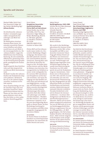 V&R unipress 1
Sprache und Literatur
STUDIEN ZU                           CHRISTA WOLF
UWE JOHNSON                          UND UWE JOHNSON                      LITERATUR IN DDR UND BRD              ERINNERUNG NACH 1989


Eberhard Fahlke / Ulrich Fries /     Kristin Felsner                      Helmut Peitsch                        Carsten Gansel /
Sven Hanuscheck / Holger Hel-        Perspektiven literarischer           Nachkriegsliteratur 1945–1989         Pawel Zimniak (Hg.)
big / Norbert Mecklenburg (Hg.)      Geschichtsschreibung:                Schriften des Erich Maria Remarque-   Das »Prinzip Erinnerung« in der
Johnson-Studien                      Christa Wolf und Uwe Johnson         Archivs, hg. von Thomas F.            deutschsprachigen Gegenwarts-
                                     Johnson-Studien, hg. von Eber-       Schneider, Band 24.                   literatur nach 1989
Die Schriftenreihe »Johnson-         hard Fahlke, Ulrich Fries, Sven      404 Seiten, gebunden                  Deutschsprachige Gegenwartslite-
Studien« versammelt ausge-           Hanuscheck, Holger Helbig und        € 53,90 D / € 55,50 A / SFr 88,00     ratur und Medien, hg. von Carsten
wählte monografische Dar-            Norbert Mecklenburg, Band 10.        ISBN 978-3-89971-730-3                Gansel und Hermann Korte, Band 3.
stellungen zum Werk Uwe              Ca. 784 Seiten, gebunden             Universitätsverlag Osnabrück          Ca. 450 Seiten, gebunden
Johnsons.                            ca. € 83,00 D / € 85,40 A /          bei V&R unipress                      ca. € 57,90 D / € 59,60 A /
Die Bände gelten einzelnen           SFr 133,00                           Bereits erschienen                    SFr 94,00
Romanen dieses Autors. Sie           ISBN 978-3-89971-757-0                                                     ISBN 978-3-89971-738-9
erkunden wesentliche Themen          Erscheint im Februar 2010            Wie wurde in den Nachkriegs-          Erscheint im Mai 2010
seines Schaffens und ordnen                                               jahrzehnten die Literatur in den
sowohl Autor als auch Werk in        Christa Wolf und Uwe Johnson         Westzonen und der SBZ, in Bun-        Das Ende des Real-Sozialismus
die Literaturgeschichte ein. Die     wurde immer wieder ein »lite-        desrepublik und DDR zu zwei           geht mit einem tiefgreifenden
»Johnson-Studien« tragen den         rarischer Werkdialog« (Hoppe)        deutschen Literaturen? Dieser         politischen, sozialen und kul-
Bedürfnissen einer Forschung         nachgesagt. Ihre Romane stan-        Frage geht Helmut Peitsch auf         turellen Wandel und entspre-
Rechnung, die sich zunehmend         den dabei jedoch für vermeint-       den Ebenen von Literaturver-          chenden Verunsicherungen ein-
differenziert; gleichzeitig sollen   lich unterschiedliche deutsche       hältnissen, Diskursen und Gen-        her. Der neue Status quo hat
sie die Forschung durch grundle-     Literaturen. Zwanzig Jahre nach      res nach. Verflechtungen und          dem »Prinzip Erinnerung« in
gende, paradigmatische Studien       dem Ende der deutschen Tei-          Abgrenzungen begründen einen          der Literatur neuen Schub gege-
anregen.                             lung ist es Zeit, die beiden kano-   Periodisierungsvorschlag, der         ben. Mit der Aufhebung der deut-
Damit entspricht diese Schriften-    nischen Autoren und ihre Werke       sowohl einer Relativierung des        schen Teilung und den globalen
reihe auch dem Anspruch der          im Rahmen einer deutschen Lite-      Einschnitts von 1945 wider-           Veränderungen ist es zu einem
an Johnsons Werk interessierten      raturgeschichte ins Verhältnis zu    spricht als auch der Verabsolutie-    Umbau des Funktionsgedächt-
Leser.                               setzen. In der vorliegenden Stu-     rung von ›Generationen‹. Statt-       nisses gekommen – Vergangenes
Bis Band 9 wurden die »Johnson-      die vertreten Wolf und Johnson       dessen setzt er Binnenzäsuren         ist neu bewertet worden. Ins
Studien« bei Vandenhoeck & Rup-      zwei Perspektiven auf die deut-      um 1949, 1961 und 1976. So wird       lebendige Gedächtnis gelangen
recht publiziert. Ab Band 10,        sche Geschichte, zwei Arten des      erst erkennbar, wie sich etwa         nun auch jene Vorgänge, The-
den wir in der nächsten Spalte       Umgangs mit dem Konflikt zwi-        die literarische Thematisierung       men, Spuren, die über einen
vorstellen, erscheinen sie bei       schen Staat und Individuum und       der Nazi-Vergangenheit mit dem        längeren historischen Zeitraum
V&R unipress.                        zwei Möglichkeiten, von Hei-         öffentlichen Reden von Schuld,        ausgeblendet, ausgemustert oder
Dieser Band beschäftigt sich mit     mat und Hoffnung zu erzählen.        Antifaschismus und Antitotali-        verworfen waren. Krieg und
der aktuellen Frage nach zwei        Neben zentralen poetologischen       tarismus, Modernisierung und          Holocaust erscheinen ebenso in
deutschen Literaturen. Damit         Schriften werden Johnsons            nationaler Identität veränderte.      neuem Licht wie Flucht, Vertrei-
greift Kristin Felsener hier ein     »Mutmassungen über Jakob«,           Für jeden Zeitabschnitt wird          bung oder Bombenkrieg. Auch
Thema auf, das schon seit Län-       »Das dritte Buch über Achim«         auf ein Element der Literatur-        aus diesem Grund geht es nicht
gerem diskutiert wird, ohne          und »Jahrestage« sowie Wolfs         verhältnisse – von Zensur über        bevorzugt darum, was, sondern
dass dies bisher zu einer umfas-     »Geteilter Himmel«, »Nachden-        Verlagswesen und Medien bis zu        vor allem darum, wie erinnert
senderen Darstellung geführt         ken über Christa T.« und »Kind-      Schriftstellerorganisationen –        wird. Gefragt ist nach Formen
hätte.                               heitsmuster« analysiert. Es ist      fokussiert. Ebenso auf ein Genre:     der Erinnerung in der Litera-
                                     die erste deutschsprachige Mono-     Jedem exemplarisch analysierten       tur. Die Beiträge des Bandes zei-
                                     grafie zu diesem Thema. Sie fasst    Text aus der BRD steht ein in sei-    gen an ausgewählten Texten und
                                     die bisherige Forschung kri-         ner beziehungsgeschichtlichen         Autoren, welche generationsspe-
                                     tisch zusammen und bildet einen      Relevanz ausgewiesener Text aus       zifischen Erfahrungen und Erin-
                                     anregenden Ausgangspunkt für         der DDR gegenüber, z. B. Wolf-        nerungen in welcher Weise in
                                     die weitere Debatte.                 gang Koeppens »Der Tod in Rom«        der Literatur inszeniert werden.
                                                                          Stephan Hermlins »Die Komman-         Ziel ist, einer Rhetorik der Erin-
                                     DIE AUTORIN
                                                                          deuse«. Dabei wird die zeitgenös-     nerung auf die Spur zu kommen.
                                     Dr. Kristin Felsner ist Studienre-
                                                                          sische Rezeption nicht weniger
                                     ferendarin an einem bayerischen                                            DIE HERAUSGEBER
                                                                          beachtet als die spätere Kanoni-
                                     Gymnasium. Sie unterrichtet die                                            Dr. Carsten Gansel ist Professor
                                                                          sierung und Dekanonisierung.
                                     Fächer Deutsch und Latein.                                                 am Institut für Germanistik der
                                                                          DER AUTOR                             Universität Gießen und Mitglied
                                                                          Dr. Helmut Peitsch ist Professor      des P.E.N.-Zentrums Deutsch-
                                                                          für Neuere deutsche Literatur-        land.
                                                                          wissenschaft an der Universität       Dr. Pawel Zimniak ist Direktor
                                                                          Potsdam.                              des Instituts für Germanistik der
                                                                                                                Universität Zielona Góra.
 