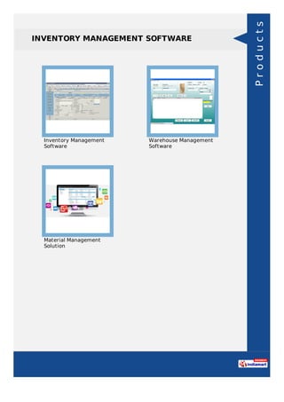 INVENTORY MANAGEMENT SOFTWARE
Inventory Management
Software
Warehouse Management
Software
Material Management
Solution
Products
 