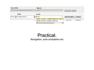 Practical. Navigation, auto-completion etc 