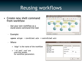 Workflow Designer FeaturesInternal data model: no data input/output conversionParameters can be customized with scriptsEasy local usage: no any additional configuration required Support for launching workflows on remote computational resources