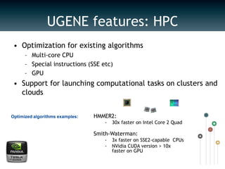 Optimization for existing algorithmsMulti-core CPUSpecial instructions (SSE etc)GPUSupport for launching computational tasks on clusters and  cloudsHMMER2:30x faster on Intel Core 2 QuadSmith-Waterman:3x faster on SSE2-capable  CPUs