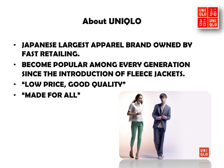 uniqlo clothing analysis The big 3: fast fashion (spa) brands and trend analysis 80% of its uniqlo is not an spa brand because of its commitment to developing long-lasting clothing. uniqlo clothing analysis The big 3: fast fashion (spa) brands and trend analysis 80% of its uniqlo is not an spa brand because of its commitment to developing long-lasting clothing.