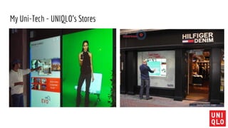 My Uni-Tech - UNIQLO’s Stores
 