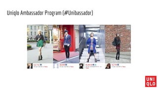 Uniqlo Ambassador Program (#Unibassador)
 