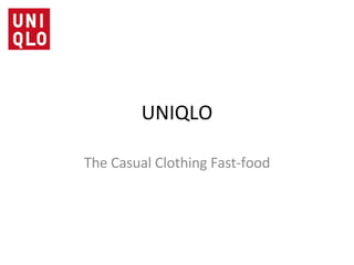 UNIQLO The Casual Clothing Fast-food 