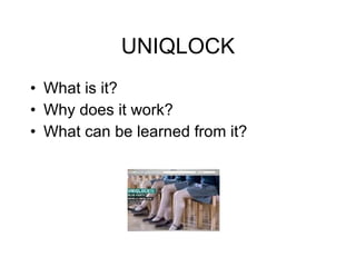 UNIQLOCK ,[object Object],[object Object],[object Object]