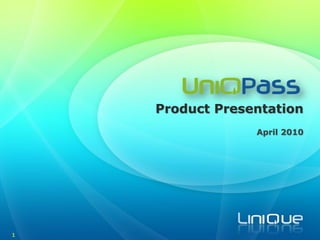 Product Presentation
                 April 2010




1
 