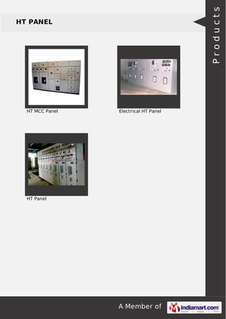 A Member of
HT PANEL
HT MCC Panel Electrical HT Panel
HT Panel
Products
 