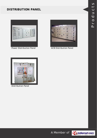 A Member of
DISTRIBUTION PANEL
Power Distribution Panel ACB Distribution Panel
Distribution Panel
Products
 