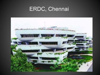 ERDC, Chennai
 