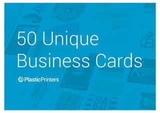 50 Unique
Business Cards
 