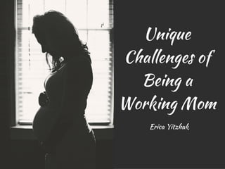 Unique Challenges of Being a Working Mom
