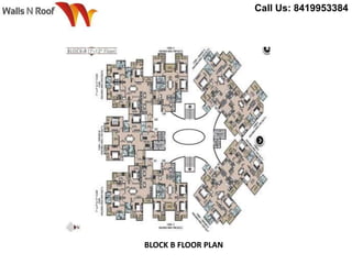 Call Us: 8419953384
BLOCK B FLOOR PLAN
 