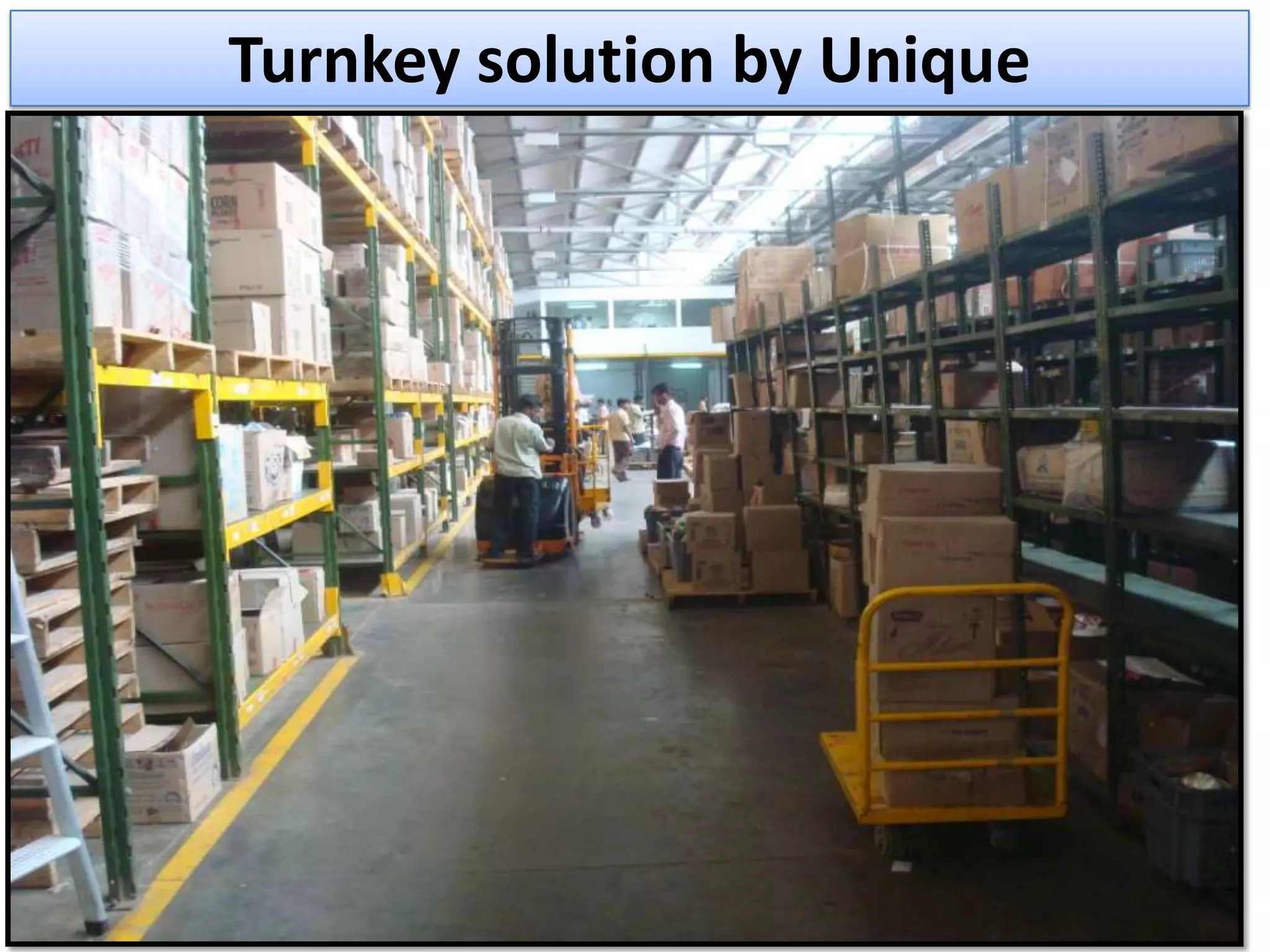 Turnkey solution by Unique

 